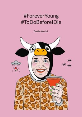 #ForeverYoung #ToDoBeforeIDie