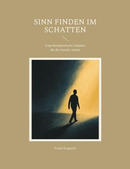 Sinn finden im Schatten