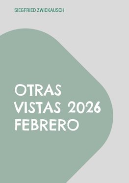 Otras vistas 2026 febrero