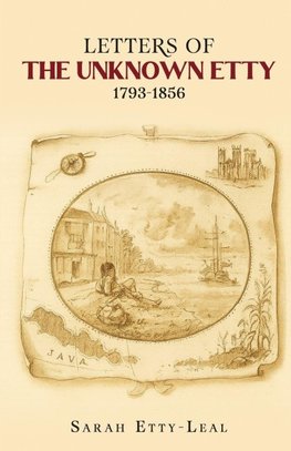 Letters of The Unknown Etty 1793 - 1856