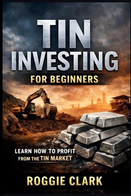 Tin Investing For Beginners