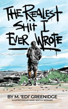 The Realest Shit I Ever Wrote