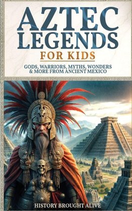 Aztec Legends For Kids