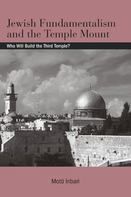 Jewish Fundamentalism and the Temple Mount