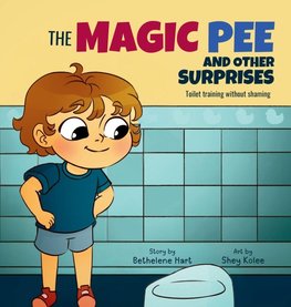 The Magic Pee and Other Surprises