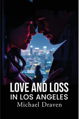Love and Loss in Los Angeles