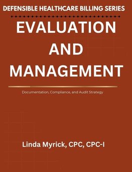 Defensible Healthcare Billing Evaluation and Management