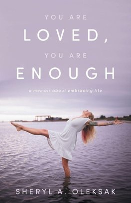 You Are Loved, You Are Enough