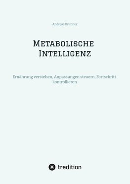 Metabolische Intelligenz