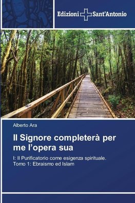 Il Signore completerà per me l'opera sua