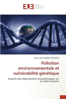 Pollution environnementale et vulnérabilité génétique
