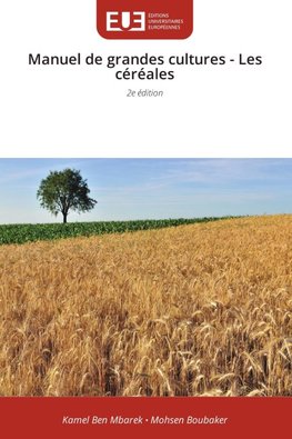 Manuel de grandes cultures - Les céréales