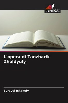 L'opera di Tanzharik Zholdyuly