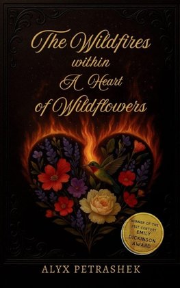 The Wildfires Within A Heart Of Wildflowers
