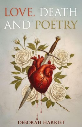 Love Death and Poetry