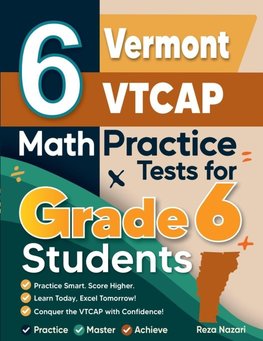 6 Vermont VTCAP Math Practice Tests for Grade 6 Students