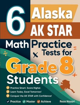 6 Alaska AK STAR Math Practice Tests for Grade 8 Students
