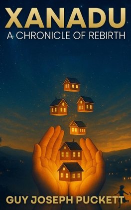 Xanadu A Chronicle of Rebirth