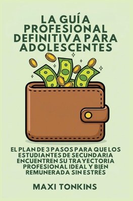 La Guía Profesional Definitiva Para Adolescentes