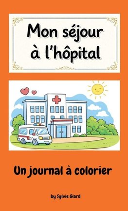 Mon séjour à l'hôpital