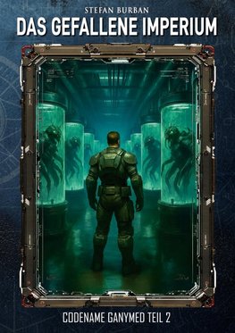 Das gefallene Imperium - Codename Ganymed Teil II