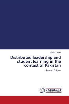 Distributed leadership and student learning in the context of Pakistan