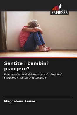Sentite i bambini piangere?