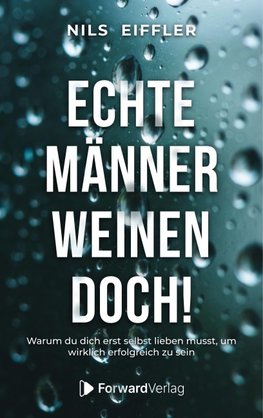 Echte Männer weinen doch