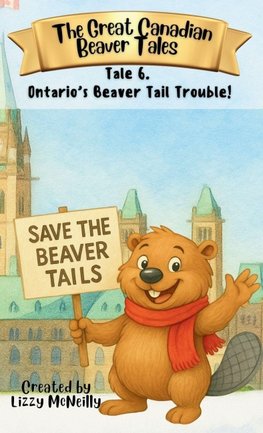 Tale 6. Ontario's Beaver Tail Trouble!