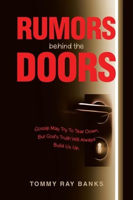 RUMORS BEHIND THE DOORS