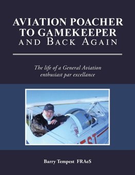 Aviation Poacher to Gamekeeper and Back Again