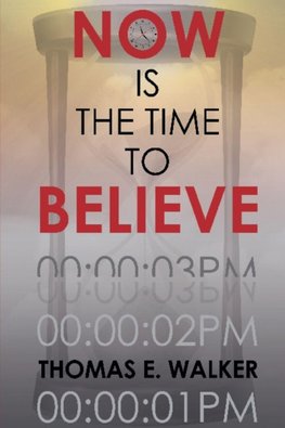 Now is the Time to Believe