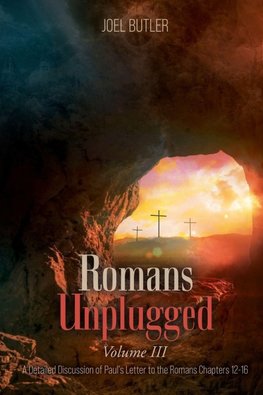 Romans Unplugged, Volume III