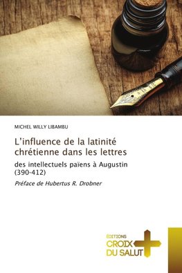L'influence de la latinité chrétienne dans les lettres