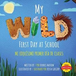 My Wild First Day of School