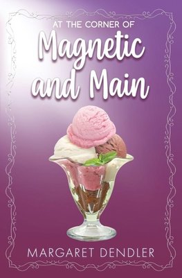 At the Corner of Magnetic and Main