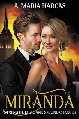Miranda--Strength, Love, and Second Chances