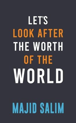 Let's Look After the Worth of the World
