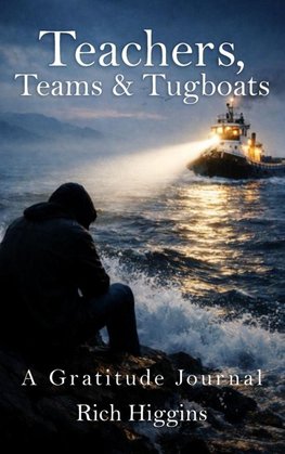 Teachers, Teams & Tugboats