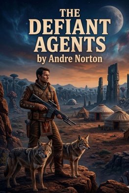 The Defiant Agents