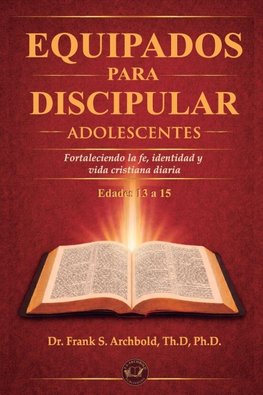 Equipados para Discipular (ADOLESCENTES 13 - 15)