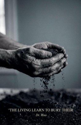 The Living Learn to Bury Their