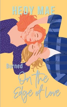 Burned - On the Edge of Love