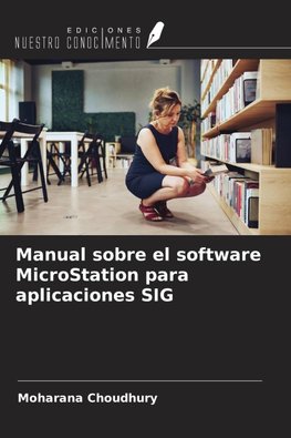 Manual sobre el software MicroStation para aplicaciones SIG