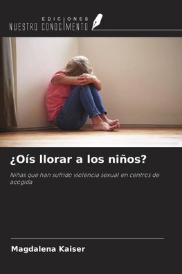 ¿Oís llorar a los niños?