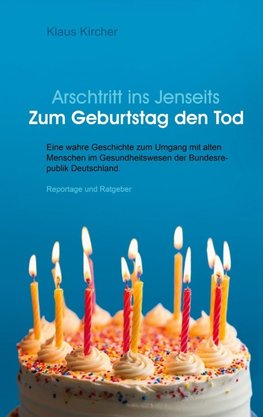 Zum Geburtstag den Tod