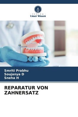 REPARATUR VON ZAHNERSATZ