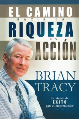 El Camino Hacia La Riqueza En Acci¿¿n = The Way to Wealth in Action