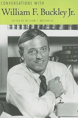 Conversations with William F. Buckley Jr.