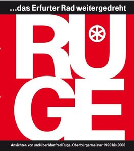 "RUGE ... das Erfurter Rad weitergedreht"